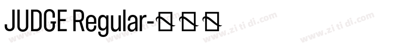 JUDGE Regular字体转换 JUDGE Regular字体转换